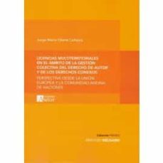 licencias multiterritoriales en la gestion colectiva del derecho de autor y los derechos conexos (ebook)-jorge mario olarte collazos-9788494648984