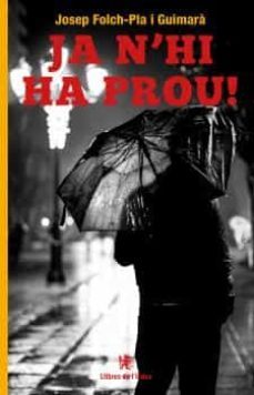 ja n'hi ha prou!-josep folch pla i guimara-9788494679377