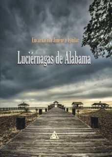 luciérnagas de alabama-encarnacion jimenez aguilar-9788494725777