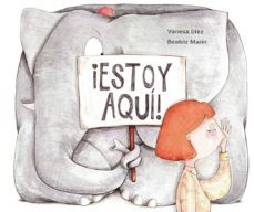 ¡estoy aqui!-vanessa diez-beatriz marin-9788494771477