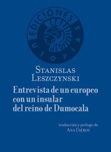 entrevista de un europeo con un insular del reino de dumocal-stanislas leszczynski-9788494775277