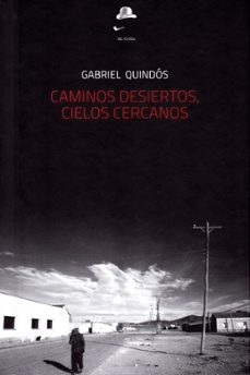 caminos desiertos, cielos cercanos-9788494808777