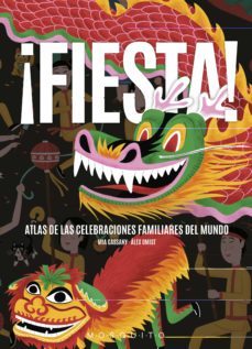 ¡fiesta!: atlas de las celebraciones familiares en el mundo-9788494896477