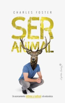 ser animal (ebook)-charles foster-enrique maldonado roldan-9788494987977