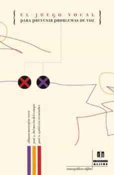 el juego vocal para prevenir problemas de voz-alfonso borragan-jose a. del borrio-jose n. gutierrez-9788495212177