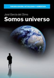 somos universo (3ª ed.)-jose garcia del olmo-9788495242877