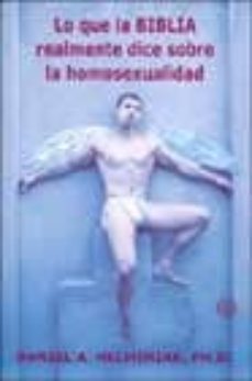 lo que la biblia realmente dice sobre la homosexualidad-daniel helmiak-9788495346377