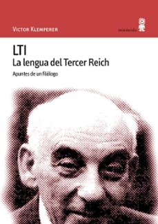 lti: la lengua del tercer reich. apuntes de un filologo-victor klemperer-9788495587077