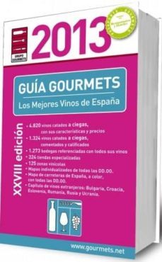 guia gourmets 2013, los mejores vinos de españa xxviii edicion-9788495754677