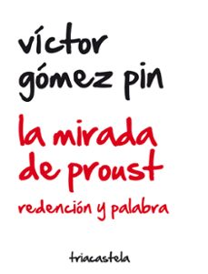 la mirada de proust: redencion y palabra-victor gomez pin-9788495840677