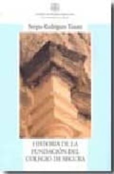 historia de la fundacion del colegio de segura-sergio rodriguez tauste-9788496047877