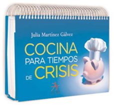 cocina para tiempos de crisis-julia martinez galvez-9788496107977