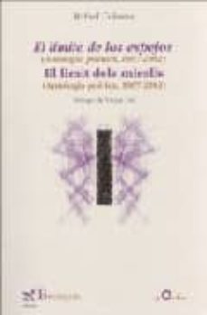 el limite de los espejos (antologia poetica 1987-2002) = el limit dels miralls (antologia poetica 1987-2002)-9788496154377