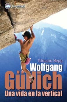 wolfgang gullich: una vida en la vertical-9788496192577