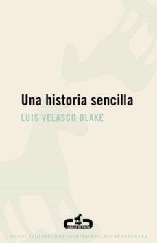 una historia sencilla-luis velasco blake-9788496594777