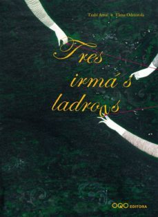 tres irmas ladros-txabi arnal gil-9788496788077