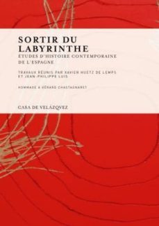 sortir du labyrinthe. etudes d histoire contemporaine de l espagn e-9788496820777
