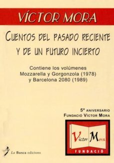 cuentos del pasado reciente y de un futuro incierto-9788496987777