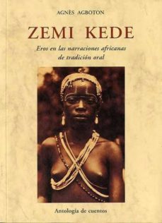zemi kede: eros en las narraciones africanas de tradicion oral-9788497167277