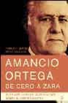 amancio ortega: de cero a zara-9788497341677