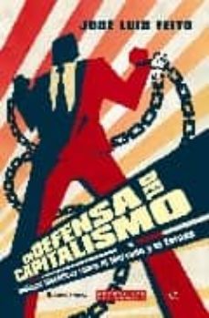 en defensa del capitalismo: dialogos filosoficos sobre el mercado y el estado-jose luis feito-9788497348577
