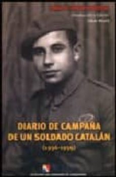 diario de campaña de un soldado catalan: 1936-1939-ignacio yarza hinojosa-9788497390477