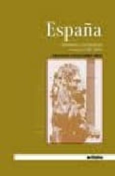 españa: liberalismo y vertebracion nacional (1780 - 2009)-9788497453677