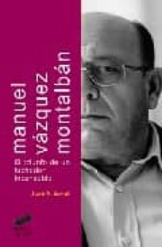 manuel vazquez montalban: el triunfo de un luchador incansable-9788497562577