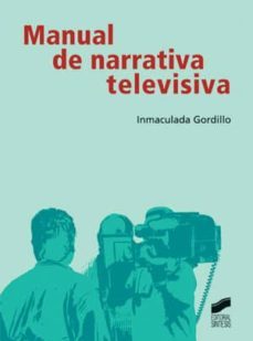 manual de narrativa televisiva (ebook)-inmaculada gordillo-9788497569477