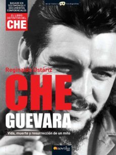 el che guevara: vida, muerte y resurreccion de un mito-9788497634977