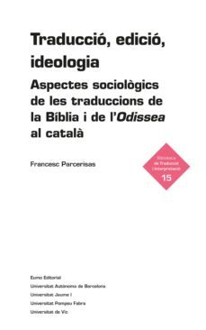 traduccio, edicio, ideologia (ebook)-francesc parcerisas-9788497665377