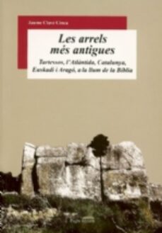 les arrels mes antigues-jaume clave-9788497792677