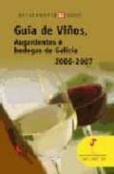 guia de viños, augardentes e bodegas de galicia 2006-2007-9788497825177