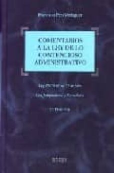 comentarios a la ley de lo contencioso-administrativo (ley 29/199 8, de 13 de julio) (con jurisprudencia y formularios) (7ª ed.)-9788497900577