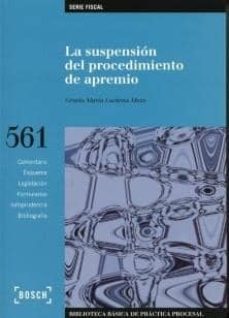 suspension del procedimiento de apremio (incluye cd-r)-gracia maria luchena mozo-9788497905077