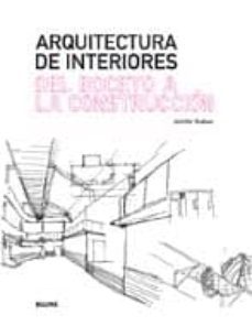 arquitectura de interiores: del boceto a la construccion-9788498014877