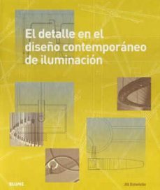 el detalle en el diseño contemporaneo de iluminacion (con cd)-jill entwistle-9788498016277