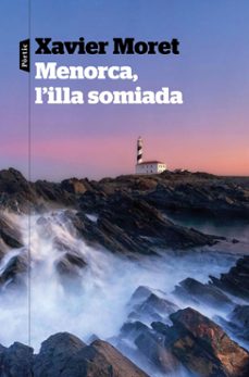 menorca, l'illa somiada (ebook)-xavier moret-9788498095777