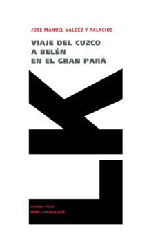 viaje del cuzco a belen en el gran para-jose manuel valdez y palacios-9788498162677