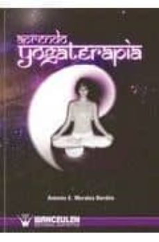 aprendo yogaterapia-antonio emilio morales berdon-9788498236477