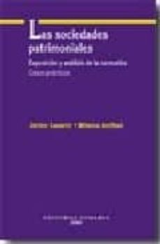las sociedades patrimoniales: exposicion y analisis de la normati va: casos practicos-9788498363777