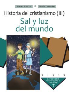 historia del cristianismo iii : sal y luz del mundo-9788498405477