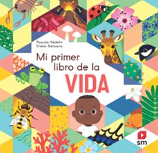 mi primer libro de la vida-pascale hedelin-9788498569377