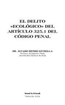 el delito ecologico del articulo 325.1 del codigo penal-9788498764277