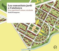 comunitats jardi a catalunya: una experiencia urbana retrobada-jordi franquesa-9788498803877