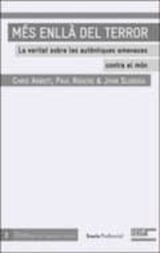 mes enlla del terror: la veritat sobre les autentiques amenaces c ontra el nostre mon-paul rogers-chris abbott-9788498883077