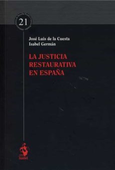 justicia restaurativa en españa-jose luis de la cuesta arzamendi-9788498904277