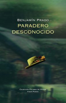 paradero desconocido-benjamin prado-9788498956177
