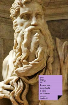 la corona derribada y vara de moises (ebook)-felix lope de vega y carpio-9788498975277