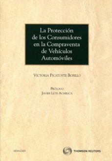 proteccion de los consumidores en la compraventa de vehiculos aut omoviles-victoria picatoste bobillo-9788499030777